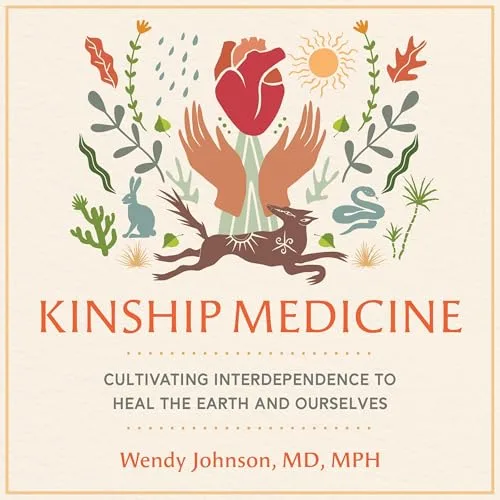 Kinship Medicine By Wendy Johnson MD MPH